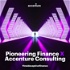 Pioneering Finance X Accenture Consulting