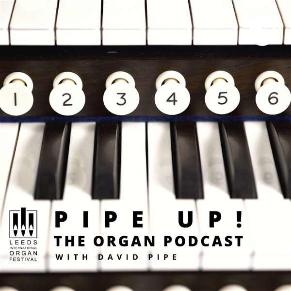 Artwork for Pipe Up! The Organ Podcast