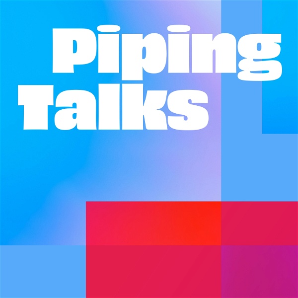 Artwork for Piping Talks