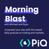 PiQ Morning Blast