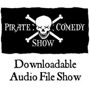 Artwork for Pirate Comedy Show Downloadable Audio File Show