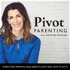 Pivot Parenting