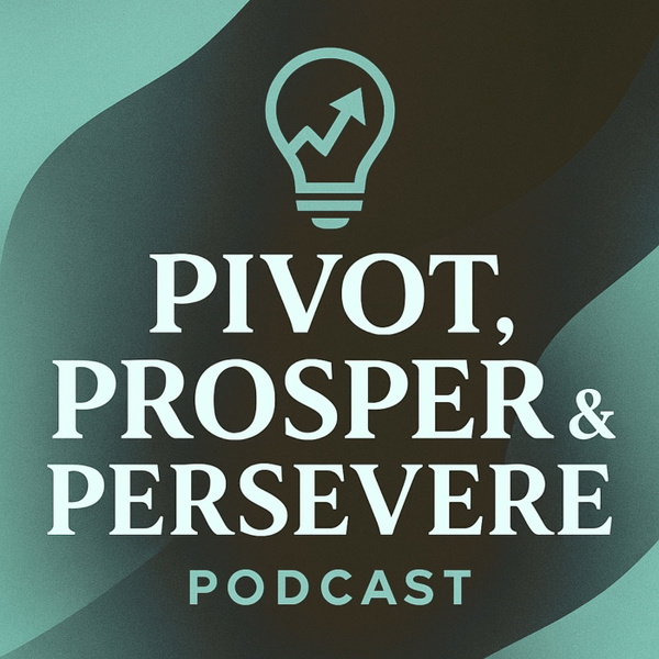 Artwork for Pivot, Prosper, & Persevere