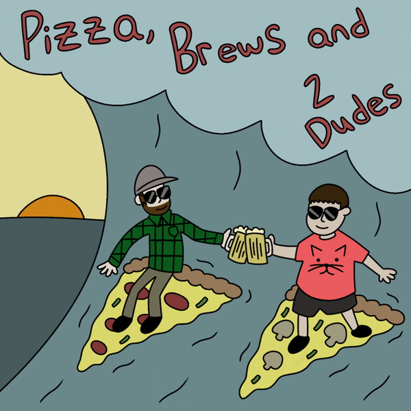 Artwork for Pizza, Brews and Two Dudes
