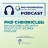 PKD Chronicles: Navigating Life with Polycystic Kidney Disease