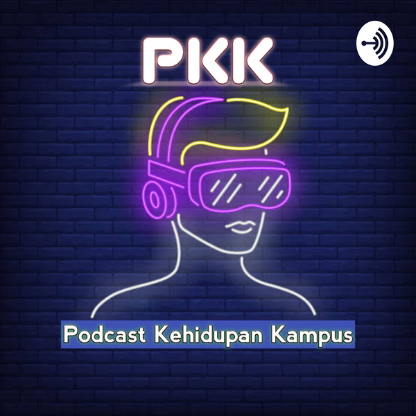 Artwork for PKK (Podcast Kehidupan Kampus)