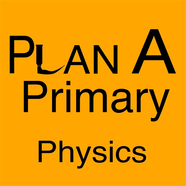 Artwork for Plan A Primary: Physics and Equipment