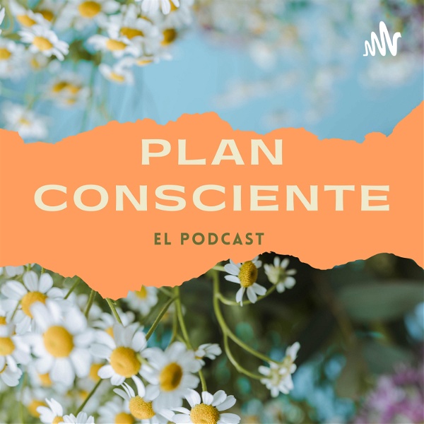 Artwork for Plan Consciente, el podcast