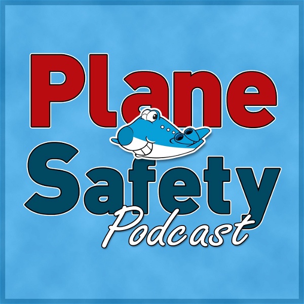 Artwork for Plane Safety Podcast