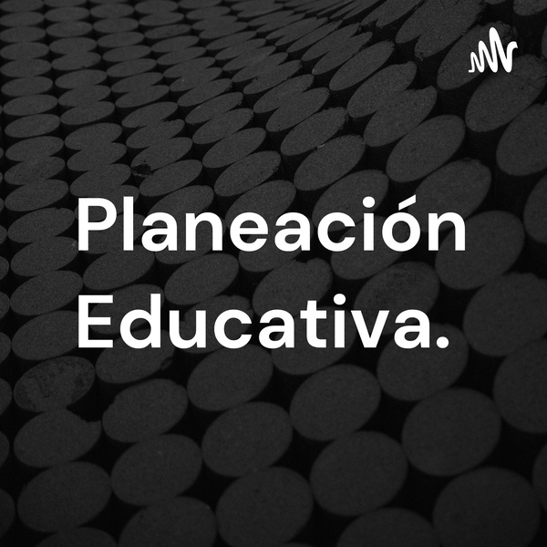 Artwork for Planeación Educativa.