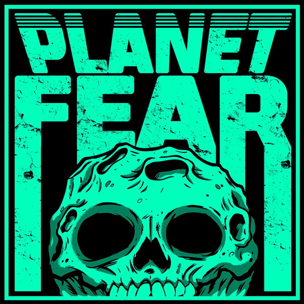 Artwork for Planet Fear