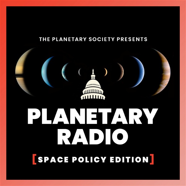 Artwork for Planetary Radio: Space Policy Edition