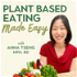 Plant Based Eating Made Easy | Simple Strategies & Clear Nutrition Guidance to Transform Your Health | Dietitian, Plant-Based