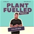 Plant Fuelled Podcast