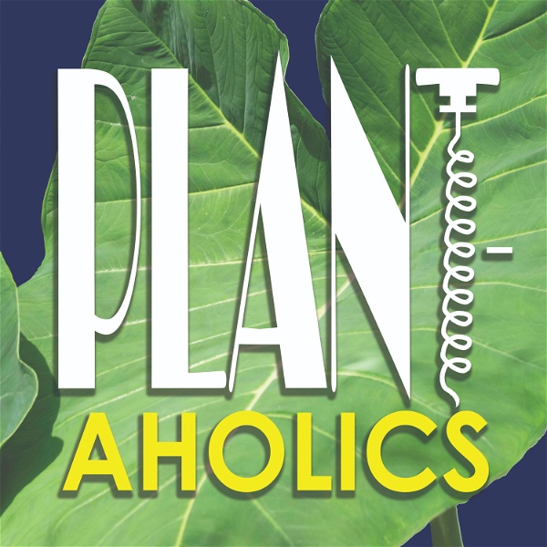 Artwork for Plantaholics Podcast