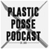 Plastic Posse Podcast