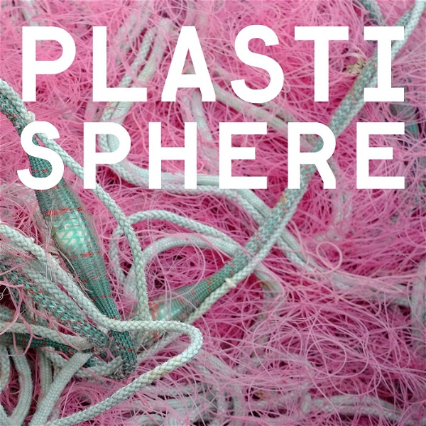 Artwork for Plastisphere: A podcast on plastic pollution in the environment