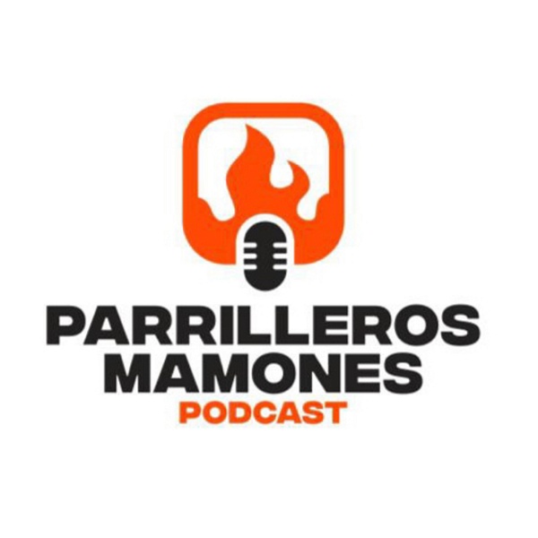 Artwork for Parrilleros Mamones Podcast