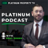 Platinum Property Podcast