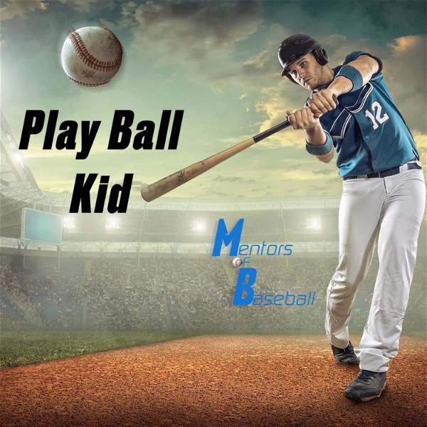 Artwork for Play Ball Kid Baseball Development Podcast