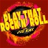 Play That Rock n‘ Roll
