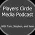 Players Circle Media’s Podcast