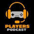 PLAYERS PODCAST