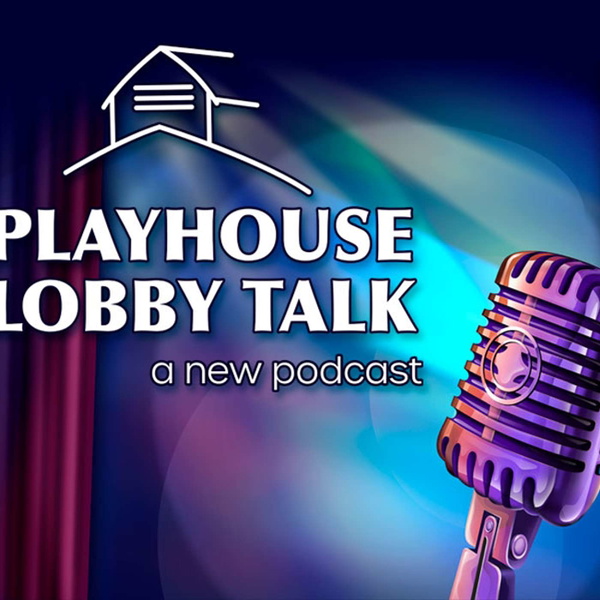 Artwork for Playhouse Lobby Talk