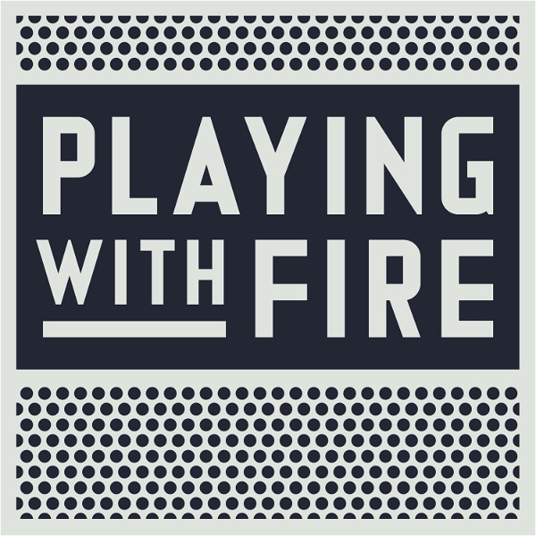 Artwork for Playing with FIRE