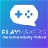Playmakers - The Game Industry Podcast