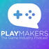 Playmakers - The Game Industry Podcast