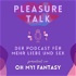 PleasureTalk - Der Podcast für mehr Liebe und Sex!