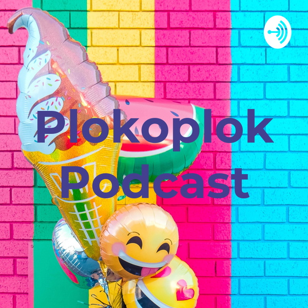 Artwork for Plokoplok Podcast