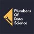 Plumbers of Data Science