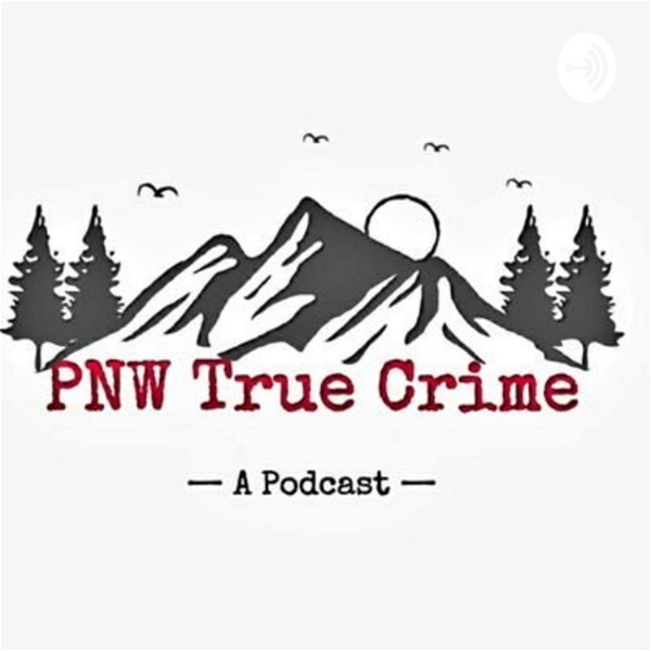 Artwork for PNW True Crime