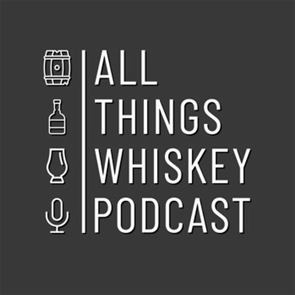 Artwork for All Things Whiskey Podcast