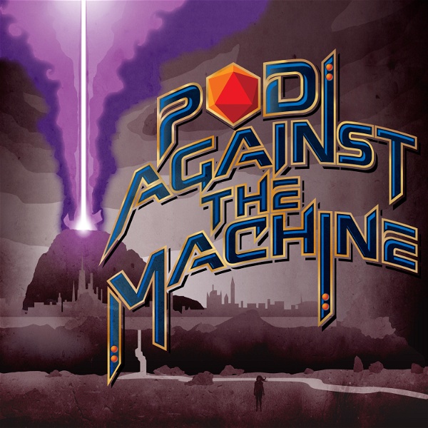 Artwork for Pod Against the Machine: A Pathfinder Actual Play