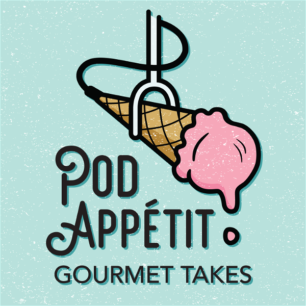 Artwork for Pod Appétit: Gourmet Takes