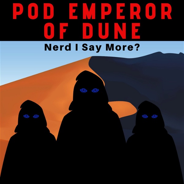 Artwork for Pod Emperor of Dune