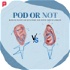 Pod or Not