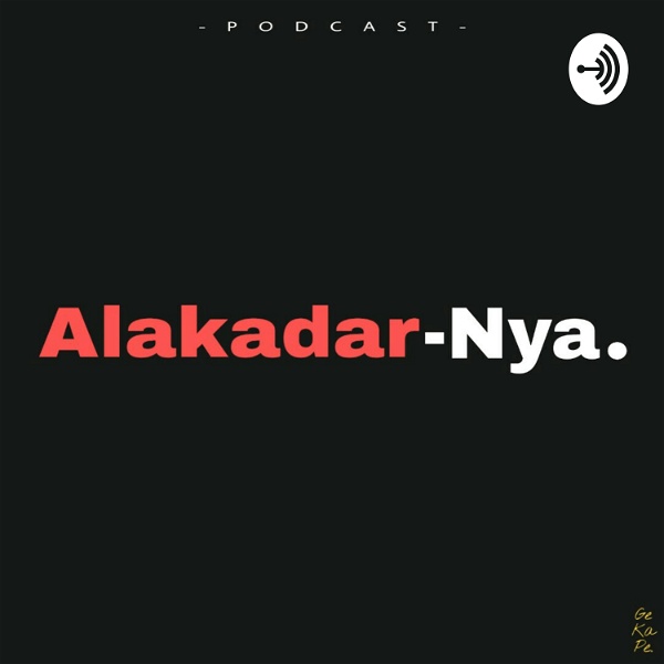 Artwork for Podcast Alakadar-Nya