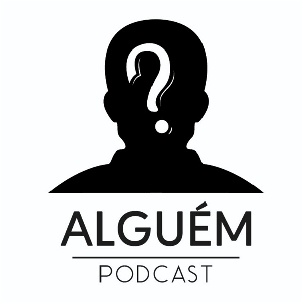 Artwork for Podcast Alguém
