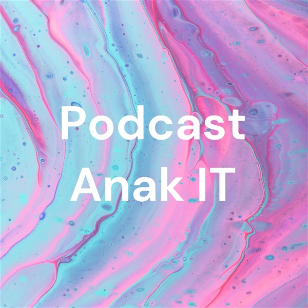 Artwork for Podcast Anak IT