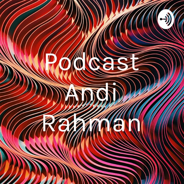 Artwork for Podcast Andi Rahman