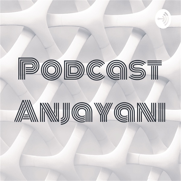 Artwork for Podcast Anjayani