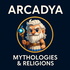 Arcadya - Mythologies & Religions