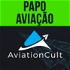 PAPO DE AVIAÇÃO - AviationCult