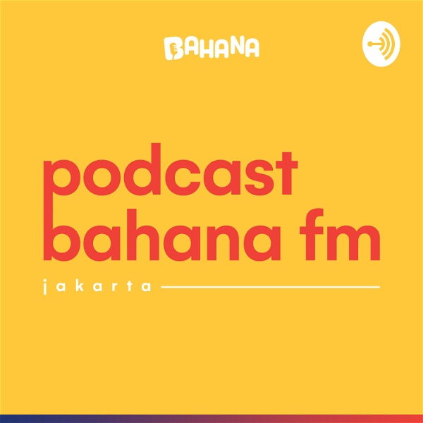 Artwork for Podcast Bahana FM