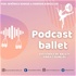 Podcast Ballet