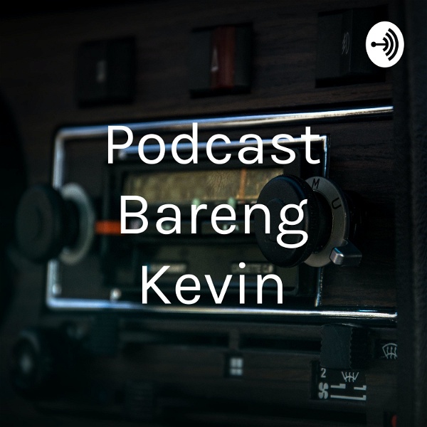 Artwork for Podcast Bareng Kevin